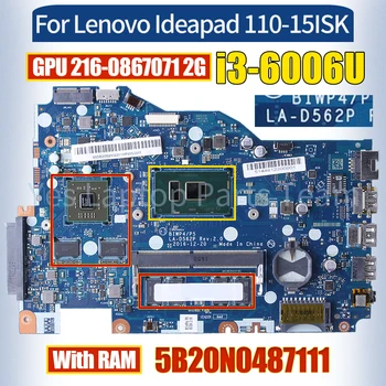 LA-D562P Lenovo Ideapad 110-15ISK Anakart 5B20N0487111ı3-6006U 216-0867071 2G RAM 100 % Test Edilmiş Dizüstü Anakart